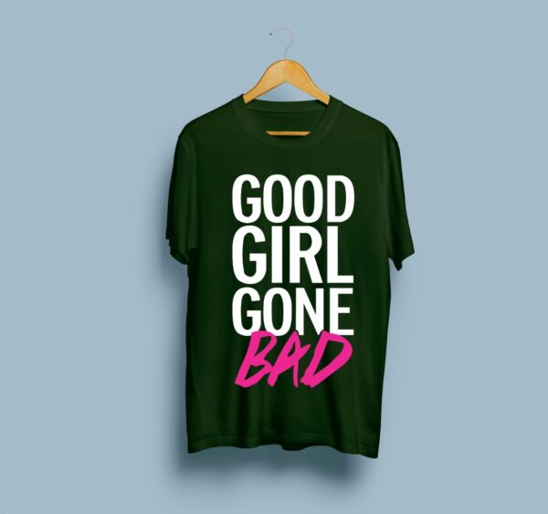 Good Girl Gone Bad Printed T-Shirt for Females - Green