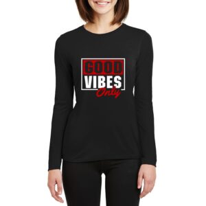 Good Vibes Only full Sleeves T-Shirt for Women