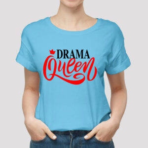 Drama Queen Sky Blue T-Shirt for Women