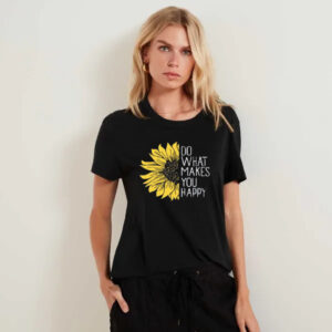 Do whatever makes you happy t-shirt for Women