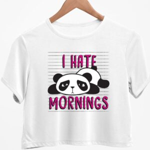 I hate mornings Crop top for Women and Girls